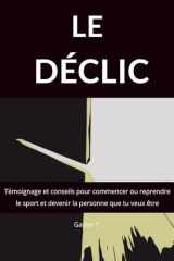 Le Déclic: Témoignage et conseils pour commencer ou reprendre le sport et devenir la personne que tu veux être (French Edition) cover image