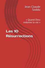 Les 10 Résurrections: « Quand Dieu redonne la vie » (French Edition) cover image