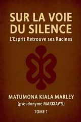 Sur La Voie Du Silence, l'Esprit Retrouve Ses Racines cover image