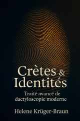 Crêtes & Identités: Traité avancé de dactyloscopie moderne (French Edition) cover image
