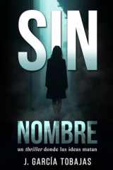 Sin Nombre un thriller donde las ideas matan cover image