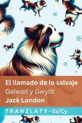 El Llamado de lo Salvaje / Galwad y Gwyllt Tranzlaty Español Cymraeg cover image