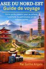 ASIE DU NORD-EST Guide de voyage 2026 (French Edition) cover image