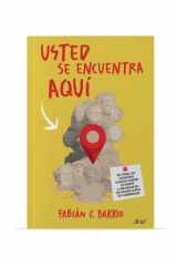 Usted Se Encuentra Aquí: de Cómo Las Filosofías Clásicas Pueden Ayudarte a Ser un Mejor Primate en un Mundo Difícil de Comprender / You Are Here cover image