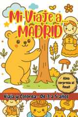 MI VIAJE A… MADRID – Libro de colorear para niños de 3 a 5 años. (Mi Viaje a... 3-5 años) (Spanish Edition) cover image