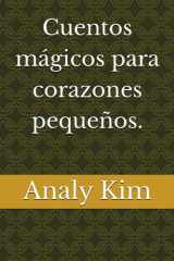 Cuentos mágicos para corazones pequeños. (Spanish Edition) cover image