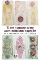El ser humano como acontecimiento sagrado (Spanish Edition) cover image
