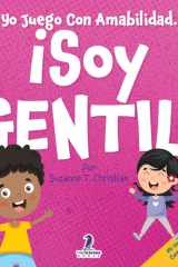 Yo Juego Con Amabilidad. ¡Soy Gentil! Un Cuento Infantil Para Niños Pequeños Sobre Ser Amables (2 a 4 Años) cover image