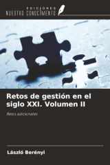 Retos de gestión en el siglo XXI. Volumen II: Retos adicionales cover image