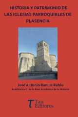 HISTORIA Y PATRIMONIO DE LAS IGLESIAS PARROQUIALES DE PLASENCIA (Spanish Edition) cover image