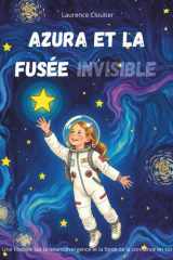 Azura et la fusée invisible: Une histoire sur la neurodivergence et la force de la confiance en soi. (French Edition) cover image