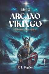 Arcano vikingo: Libro 2. El destino de los dioses (Spanish Edition) cover image