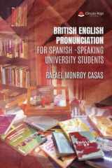 BRITISH ENGLISH PRONUNCIATION: FOR SPANISH-SPEAKING UNIVERSITY STUDENTS (Spanish Edition) cover image