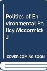 Politics of Environmental Policy McCormick J cover image
