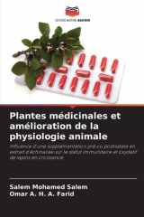 Plantes médicinales et amélioration de la physiologie animale (French Edition) cover image