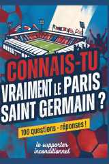 Connais-tu vraiment le Paris Saint Germain: 100 questions avec réponses ! (French Edition) cover image