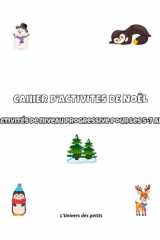 Cahier d'activité de Noël 5-7 ans: Activités de difficultés progressives (French Edition) cover image