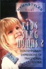 Hymnstyles Kids Sing 2 Cass (HymnstylesãVocal) cover image