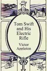 Tom Swift and His Electric Rifle cover image