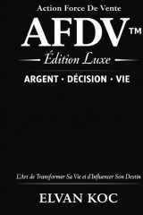 Action Force De Vente: Ce manuel de référence de la vente moderne : qui consiste à comprendre et vendre dans la durée. (French Edition) cover image