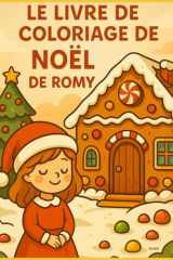 LE LIVRE DE COLORIAGE DE NOËL DE ROMY (French Edition) cover image