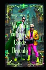 Yo y mi Colega El Conde Dracula (Cronicas de los conquistadores interestelares) (Spanish Edition) cover image