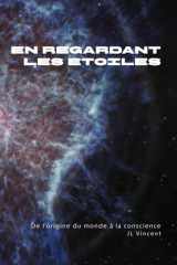 En regardant les étoiles: De l’origine du monde à la conscience (French Edition) cover image