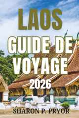 LAOS GUIDE DE VOYAGE 2026 (French Edition) cover image