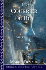Le Courrier du Roi: Une mission dans les couloirs du temps (2 - Arcane de la Rose Rouge) (French Edition) cover image