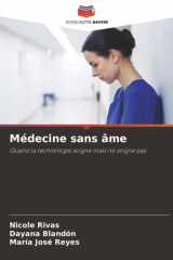 Médecine sans âme: Quand la technologie soigne mais ne soigne pas (French Edition) cover image