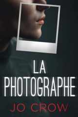 La Photographe: Un thriller psychologique haletant avec un rebondissement totalement inattendu (French Edition) cover image