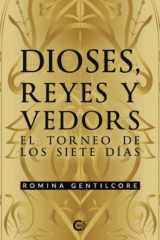 Dioses, reyes y vedors: El torneo de los siete días (Spanish Edition) cover image