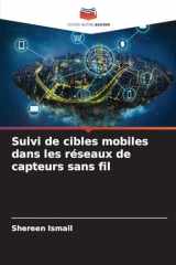 Suivi de cibles mobiles dans les réseaux de capteurs sans fil (French Edition) cover image