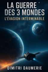 La Guerre des 3 Mondes: L’évasion interminable (French Edition) cover image