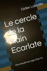 Le cercle de la Main Ecarlate: Une enquête du Juge Chen Yu (French Edition) cover image