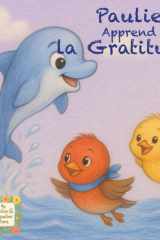 Paulie apprend la Gratitude: Une histoire pour apprendre à être reconnaissant pour qui nous sommes (French Edition) cover image