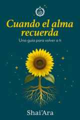 Cuando el Alma Recuerda Una guía para volver a ti cover image