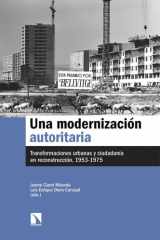 Una modernización autoritaria: Transformaciones urbanas y ciudadanía en reconstrucción, 1953-1975 cover image