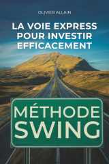 Méthode Swing: La voie express pour investir efficacement (French Edition) cover image