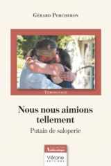 Nous nous aimions tellement: Putain de saloperie cover image