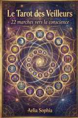 Le tarot des veilleurs: 22 marches vers la conscience (French Edition) cover image