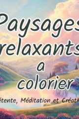 Paysages relaxants a colorier: Détente, méditation et créativité (French Edition) cover image