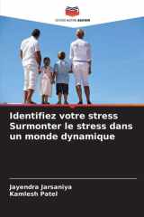 Identifiez votre stress Surmonter le stress dans un monde dynamique (French Edition) cover image