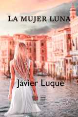 La Mujer Luna: Amor y misterio en Venecia (Spanish Edition) cover image