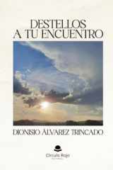 DESTELLOS A TU ENCUENTRO (Spanish Edition) cover image