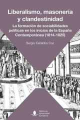 Liberalismo, masonería y clandestinidad. La formación de sociabilidades políticas en los inicios de la España Contemporánea (1814-1825) cover image
