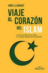 Viaje al corazón del islam: La historia política de los chiitas y los lugares sagrados de Oriente Medio cover image