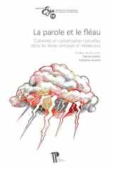 La Parole Et Le Fléau - Calamités Et Catastrophes Naturelles Dans Les Textes Antiques Et Médiévaux cover image