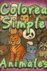 Colorea Simple Animales: 50 ilustraciones lineales de animales con explicaciones (Spanish Edition) cover image