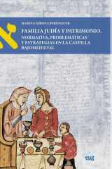 Familia judia y patrimonio: normativa, problemáticas y estrategias en la Castilla bajomedieval cover image
